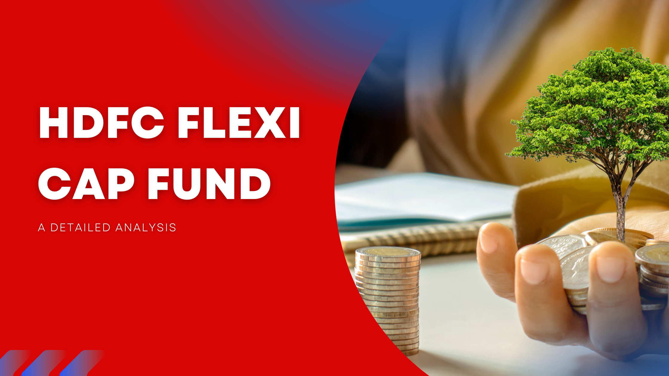 HDFC FLEXICAP FUND - A DETAILED ANALYSIS